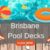 Which Pool Decking And Deck Builder In Brisbane