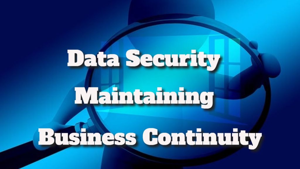 Data Security Maintaining Business Continuity
